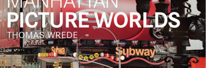 Thomas Wrede. Manhattan Picture Worlds