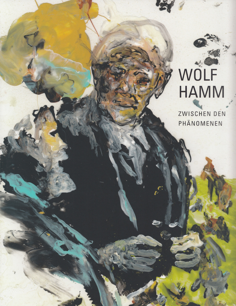 Wolf Hamm. Zwischen den Phänomenen