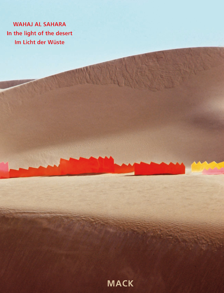 Heinz Mack. Wahaj Al Sahara. Im Licht der Wüste