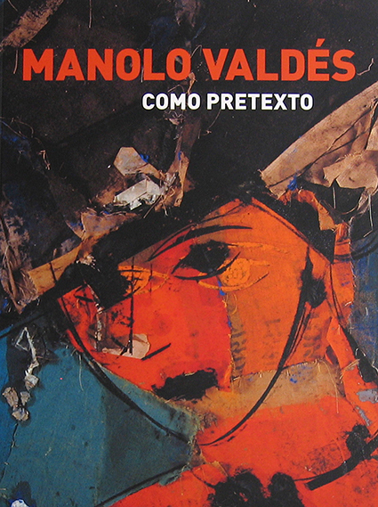 Manolo Valdés. Como Pretexto